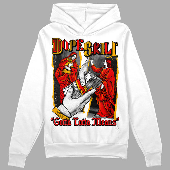 Red Sneakers DopeSkill Hoodie Sweatshirt Gotta Lotta Means Graphic Streetwear - White 