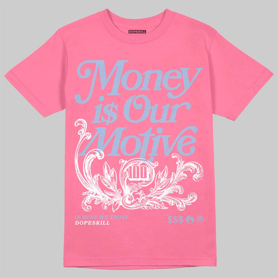 Jordan 3 GS “Cobalt Bliss” DopeSkill T-Shirt Money Is Our Motive Typo Graphic Streetwear - Safety Pink