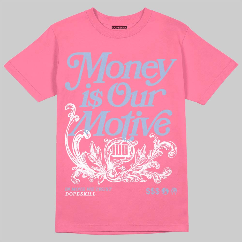 Jordan 3 GS “Cobalt Bliss” DopeSkill T-Shirt Money Is Our Motive Typo Graphic Streetwear - Safety Pink