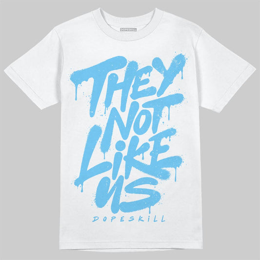 Jordan 11 Retro Legend Blue DopeSkill T-Shirt They Not Like Us Graphic Streetwear - White