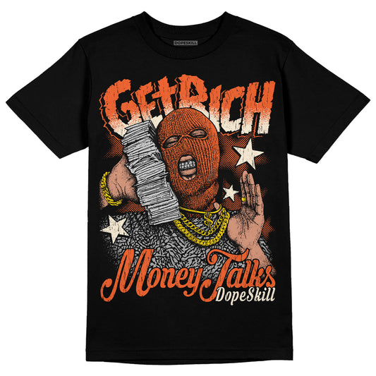 Jordan 3 Georgia Peach DopeSkill T-Shirt Get Rich Graphic Streetwear - Black