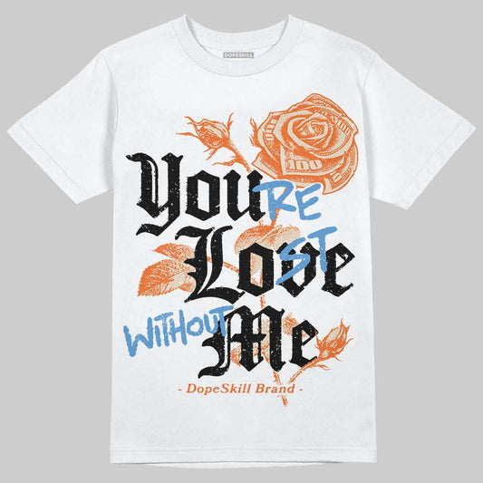 Jordan 3 “Starfish” DopeSkill T-Shirt You’re Lost Without Me Graphic Streetwear - Black