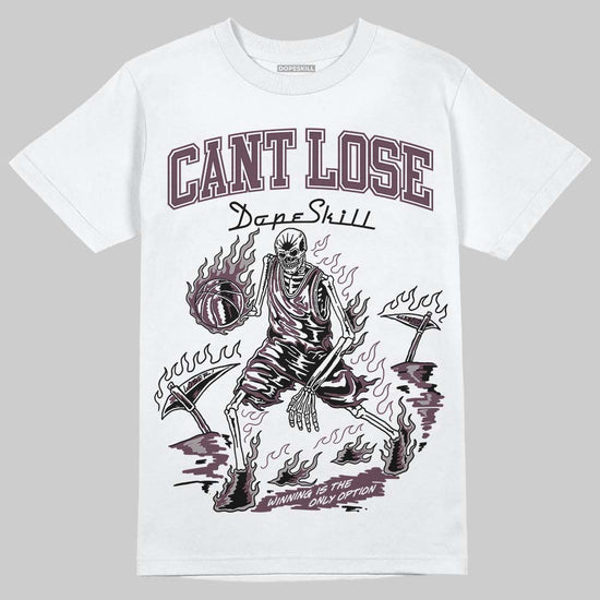 A Ma Maniére x Air Jordan 5 “Violet Ore” DopeSkill T-Shirt Cant Lose Graphic Streetwear - White
