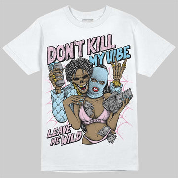 Jordan 1 Low SE Paw Print Pink Foam DopeSkill T-Shirt Don't Kill My Vibe Graphic Streetwear - White