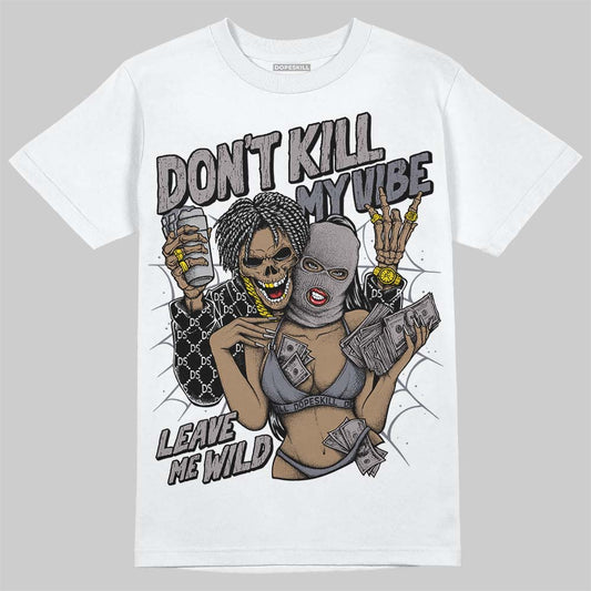 Lanvin Curb Sneakers White Anthracite DopeSkill T-Shirt Don't Kill My Vibe Graphic Streetwear - White