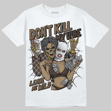 Jordan 1 Low OG “Mocha” DopeSkill T-Shirt Don't Kill My Vibe Graphic Streetwear - White