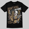 Jordan 1 Low OG “Mocha” DopeSkill T-Shirt Don't Kill My Vibe Graphic Streetwear - Black