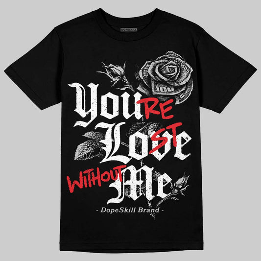 Air Foamposite One 'Triple White' DopeSkill T-Shirt You’re Lost Without Me Graphic Streetwear - Black