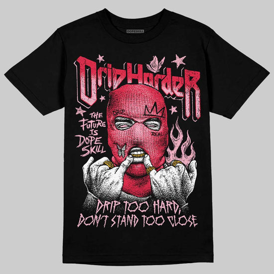 Dunk Low Valentine's Day (2026) DopeSkill T-Shirt Drip Harder Graphic Streetwear - Black