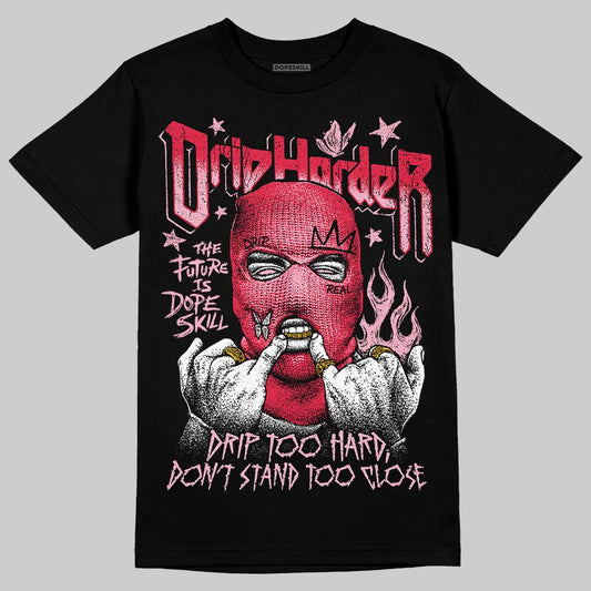 Dunk Low Valentine's Day (2026) DopeSkill T-Shirt Drip Harder Graphic Streetwear - Black