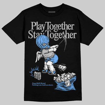 Jordan 5 Black University Blue DopeSkill T-Shirt Play together, Stay together Graphic Streetwear - Black