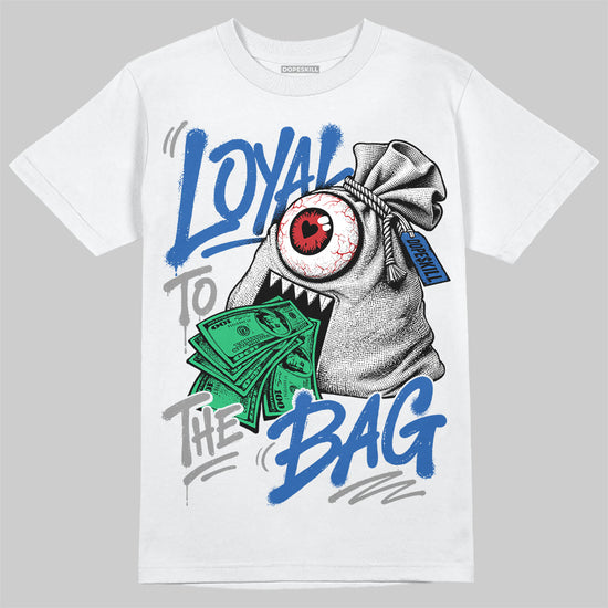 Jordan 3 True Blue DopeSkill T-Shirt Loyal To The Bag Graphic Streetwear - White 