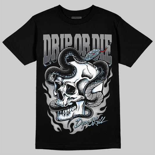 Jordan 5 Retro Wolf Grey (2026) DopeSkill T-Shirt Drip or Die Graphic Streetwear - Black