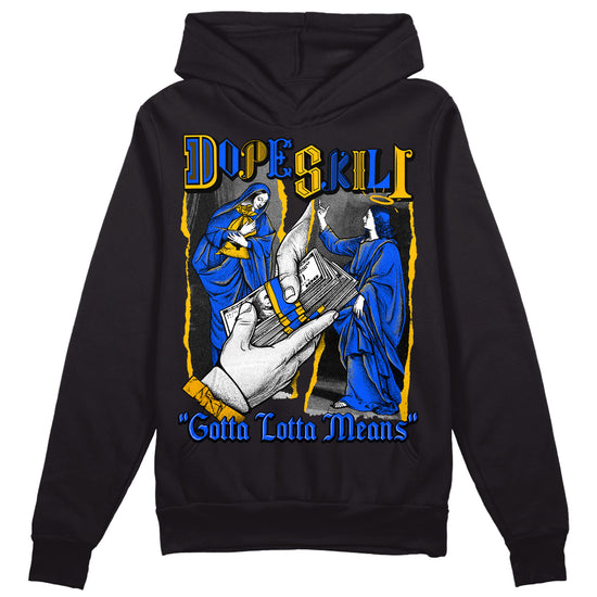 Royal Blue Sneakers DopeSkill Hoodie Sweatshirt Gotta Lotta Means Graphic Streetwear - Black