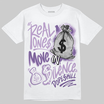 Jordan 10 WMNS “Hydrangeas” DopeSkill T-Shirt Real Ones Move In Silence Graphic Streetwear - White