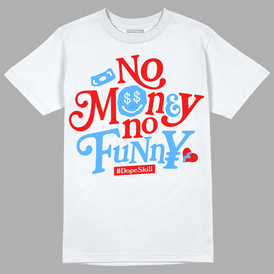 Jordan 11 Retro Cherry DopeSkill T-Shirt No Money No Funny Graphic Streetwear - White