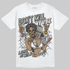 Jordan 3 Retro Pure Money DopeSkill T-Shirt Don't Kill My Vibe Graphic Streetwear - White