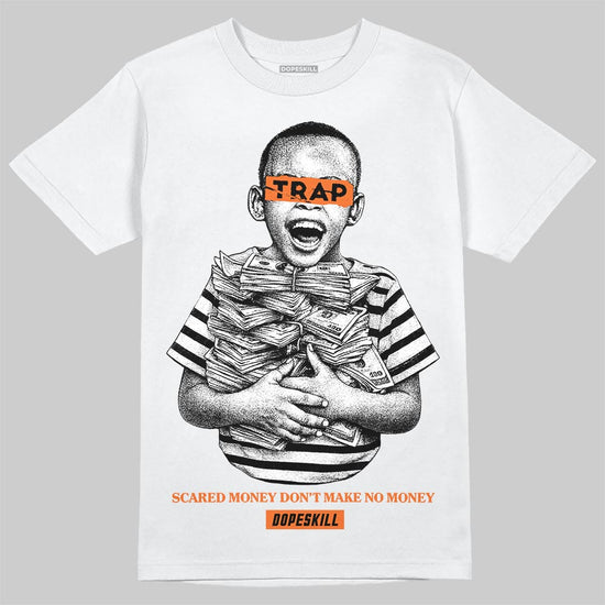 Orange Sneakers DopeSkill T-Shirt Scared Money Don't Make No Money Graphic Streetwear - White