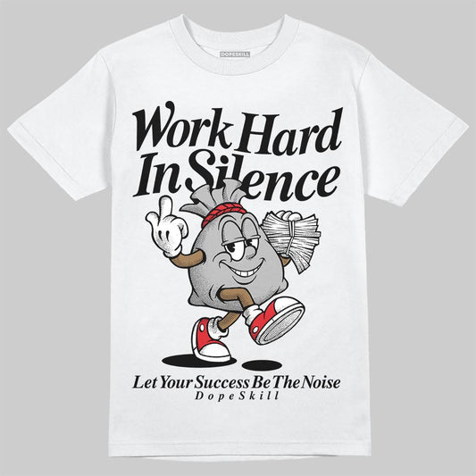 Dunk Low Panda White Black DopeSkill T-Shirt Work Hard In Silence Graphic Streetwear - White