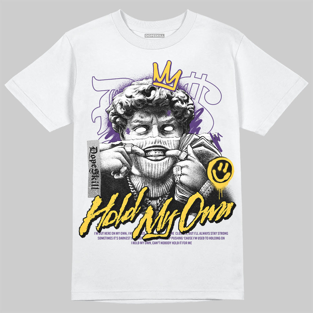 Jordan 12 “Field Purple” DopeSkill T-Shirt New Hold My Own Graphic Streetwear - White