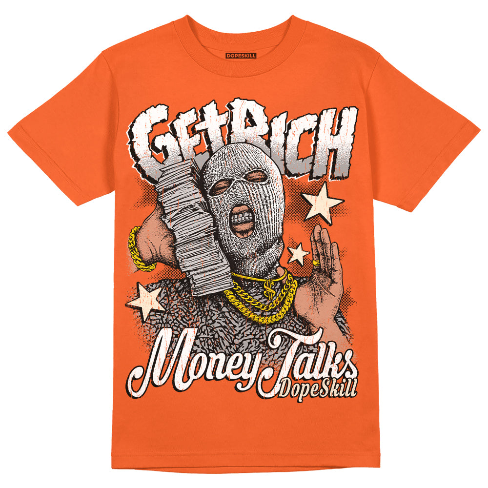 Jordan 3 Georgia Peach DopeSkill Orange T-shirt Get Rich Graphic Streetwear