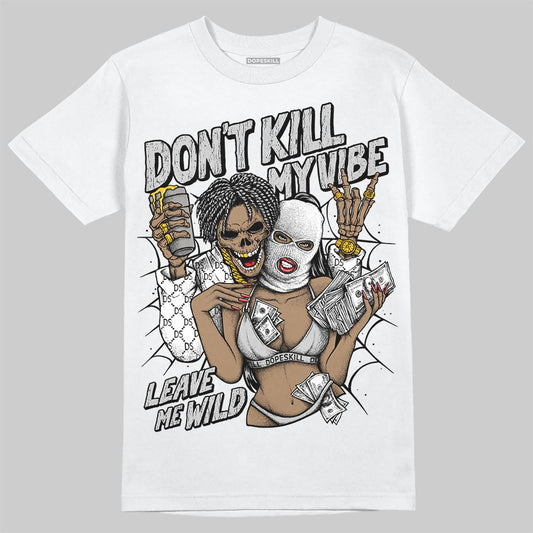 Air Foamposite One 'Triple White' DopeSkill T-Shirt Don't Kill My Vibe Graphic Streetwear - White