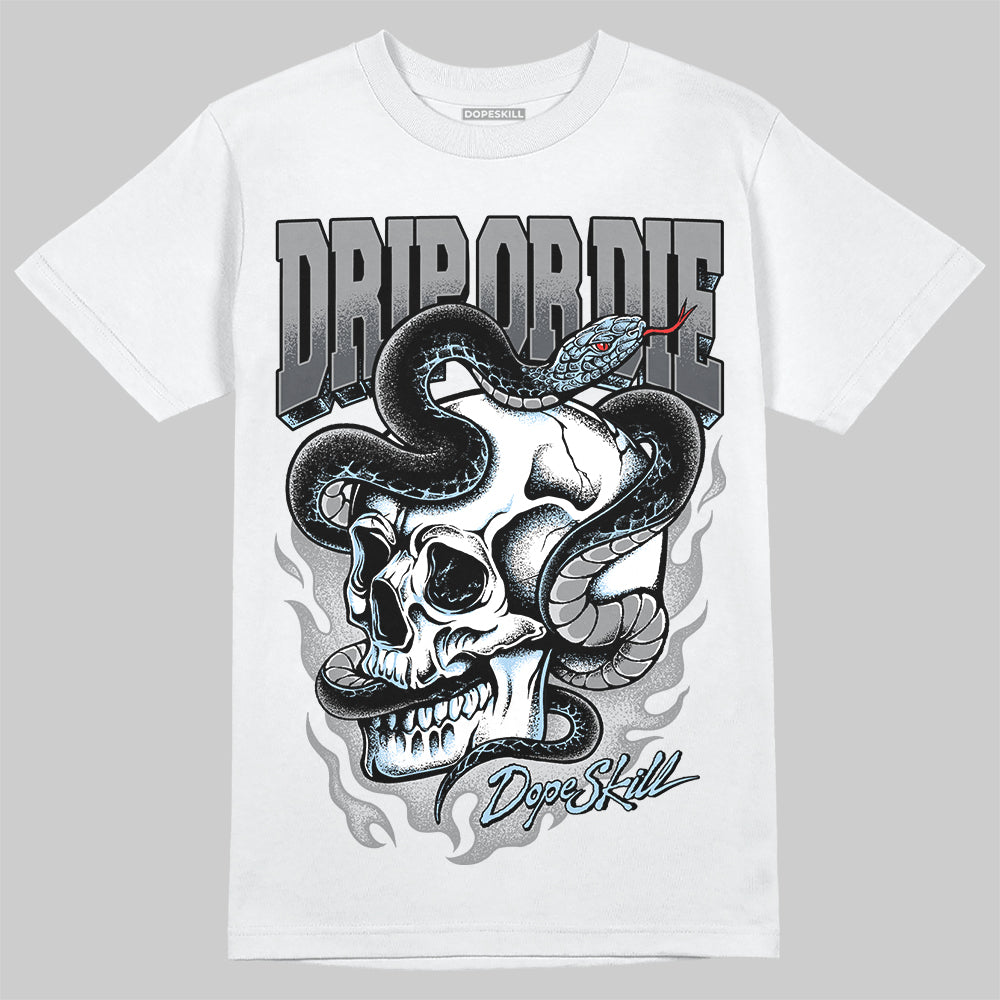 Jordan 5 Retro Wolf Grey (2026) DopeSkill T-Shirt Drip or Die Graphic Streetwear - White