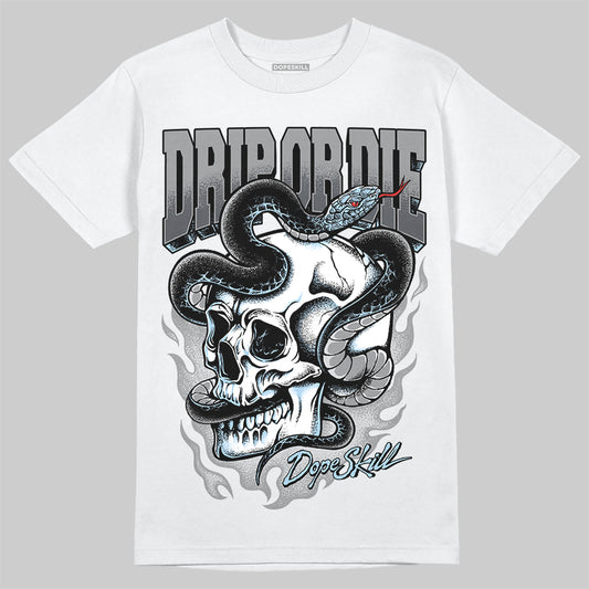 Jordan 5 Retro Wolf Grey (2026) DopeSkill T-Shirt Drip or Die Graphic Streetwear - White