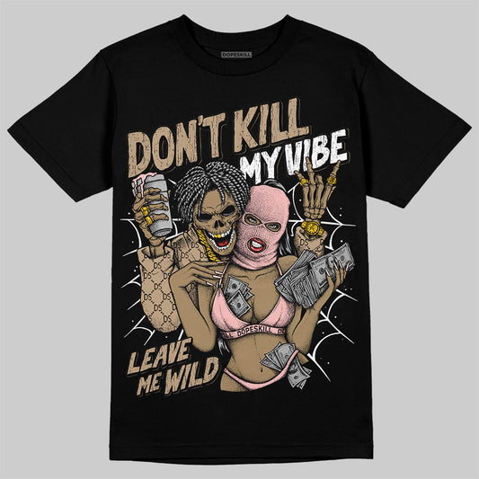Nike Air Force 1 Low Canvas “Linen” DopeSkill T-Shirt Don't Kill My Vibe Graphic Streetwear - Black