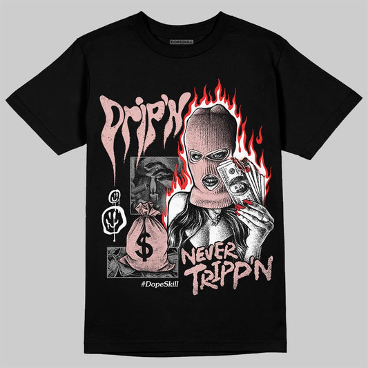 Jordan 40 “Dusty Rose” DopeSkill T-Shirt Drip'n Never Tripp'n Graphic Streetwear - Black