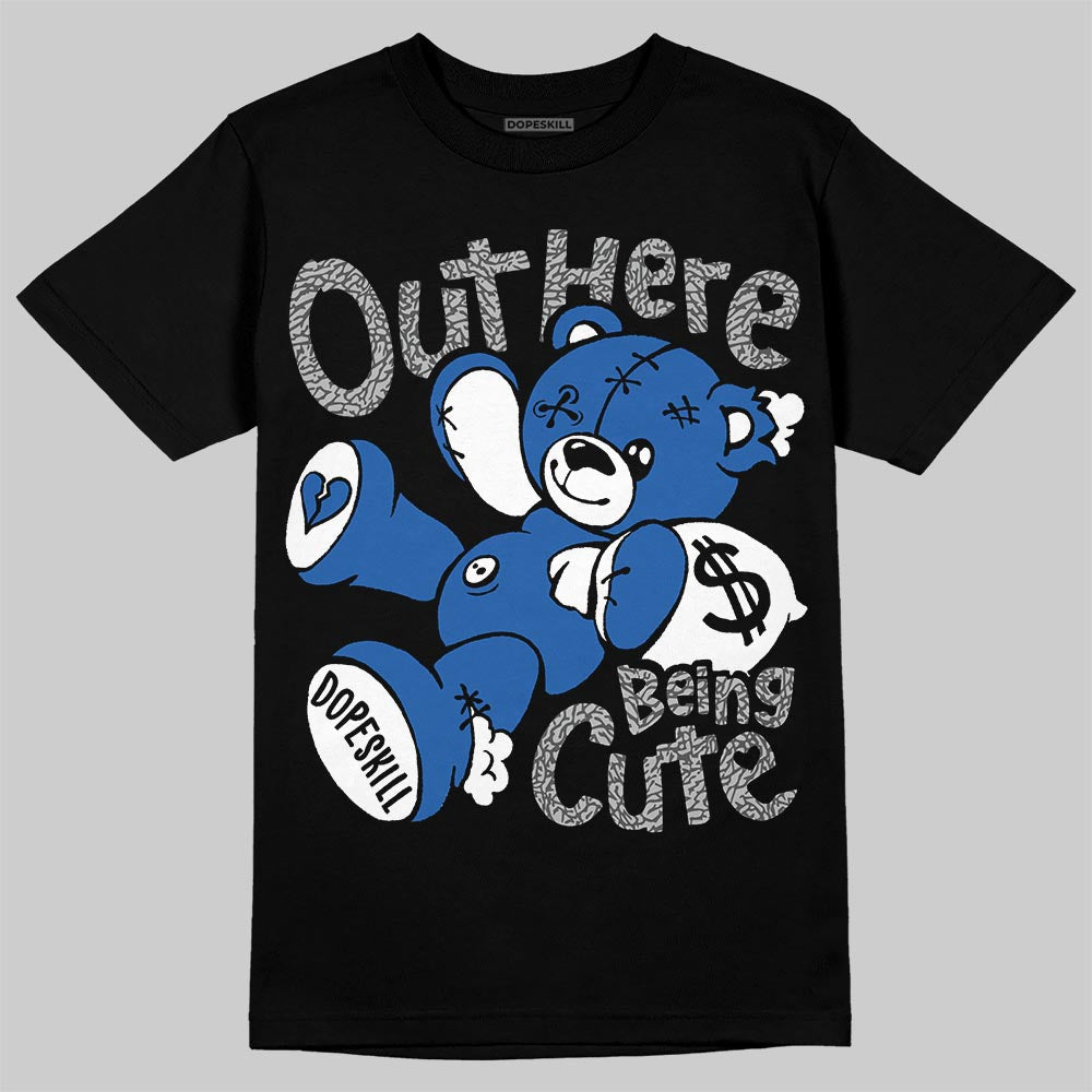 Jordan 3 True Blue DopeSkill T-Shirt Out Here Being Cute Graphic Streetwear - Black