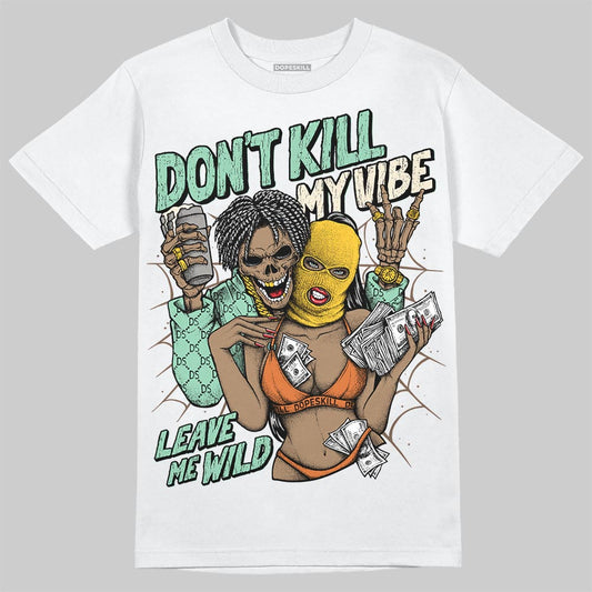 SB Dunk Low Rodeo Tourmaline DopeSkill T-Shirt Don't Kill My Vibe Graphic Streetwear - White