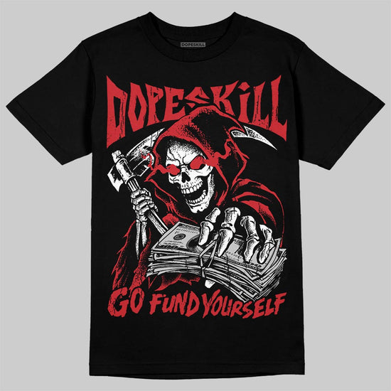 Jordan 12 Bloodline DopeSkill T-Shirt Go Fund Your Self Graphic Streetwear - Black