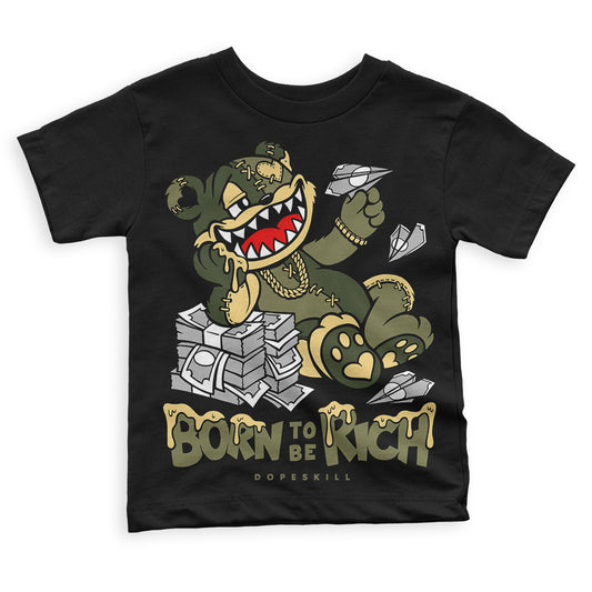 Jordan 4 Retro SE Craft Medium Olive DopeSkill Toddler Kids T-shirt Born To Be Rich Graphic Streetwear - Black