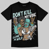 Jordan 11 Low "Igloo" DopeSkill T-Shirt Don't Kill My Vibe Graphic Streetwear - Black
