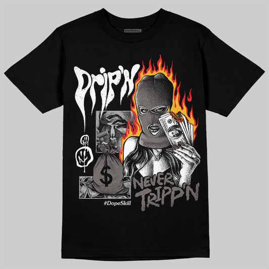 Jordan 4 Retro Cave Stone DopeSkill T-Shirt Drip'n Never Tripp'n Graphic Streetwear - Black