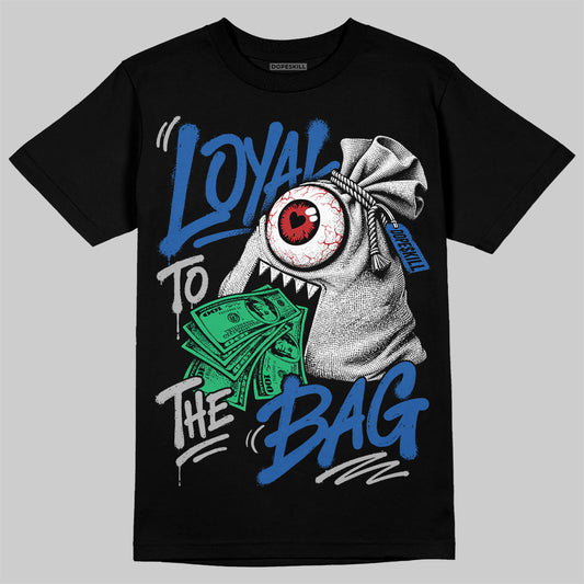 Jordan 3 True Blue DopeSkill T-Shirt Loyal To The Bag Graphic Streetwear - Black