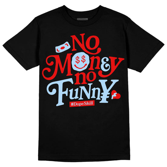 Jordan 11 Retro Cherry DopeSkill T-Shirt No Money No Funny Graphic Streetwear - Black