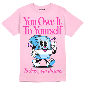 Pink Sneakers DopeSkill Pink T-Shirt Owe It To Yourself Graphic Streetwear