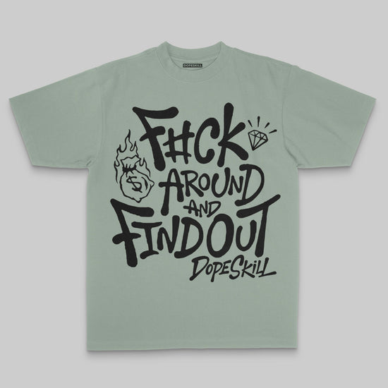 F#ck Around And Find Out DopeSkill Premium T-shirt Streetwear - Bay