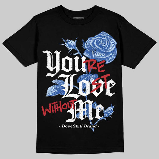 Awake NY x Jordan 5 Retro 'Black Racer Blue' DopeSkill T-Shirt You’re Lost Without Me Graphic Streetwear - Black