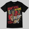 Jordan 14 Retro Ferrari (2025) DopeSkill T-Shirt Don't Kill My Vibe Graphic Streetwear - Black