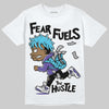 Jordan 6 "Aqua" DopeSkill T-Shirt Fear Fuels The Hustle Graphic Streetwear - White 