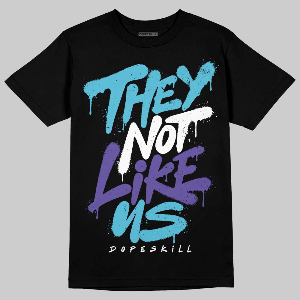 Aqua 8s DopeSkill T-Shirt They Not Like Us Graphic