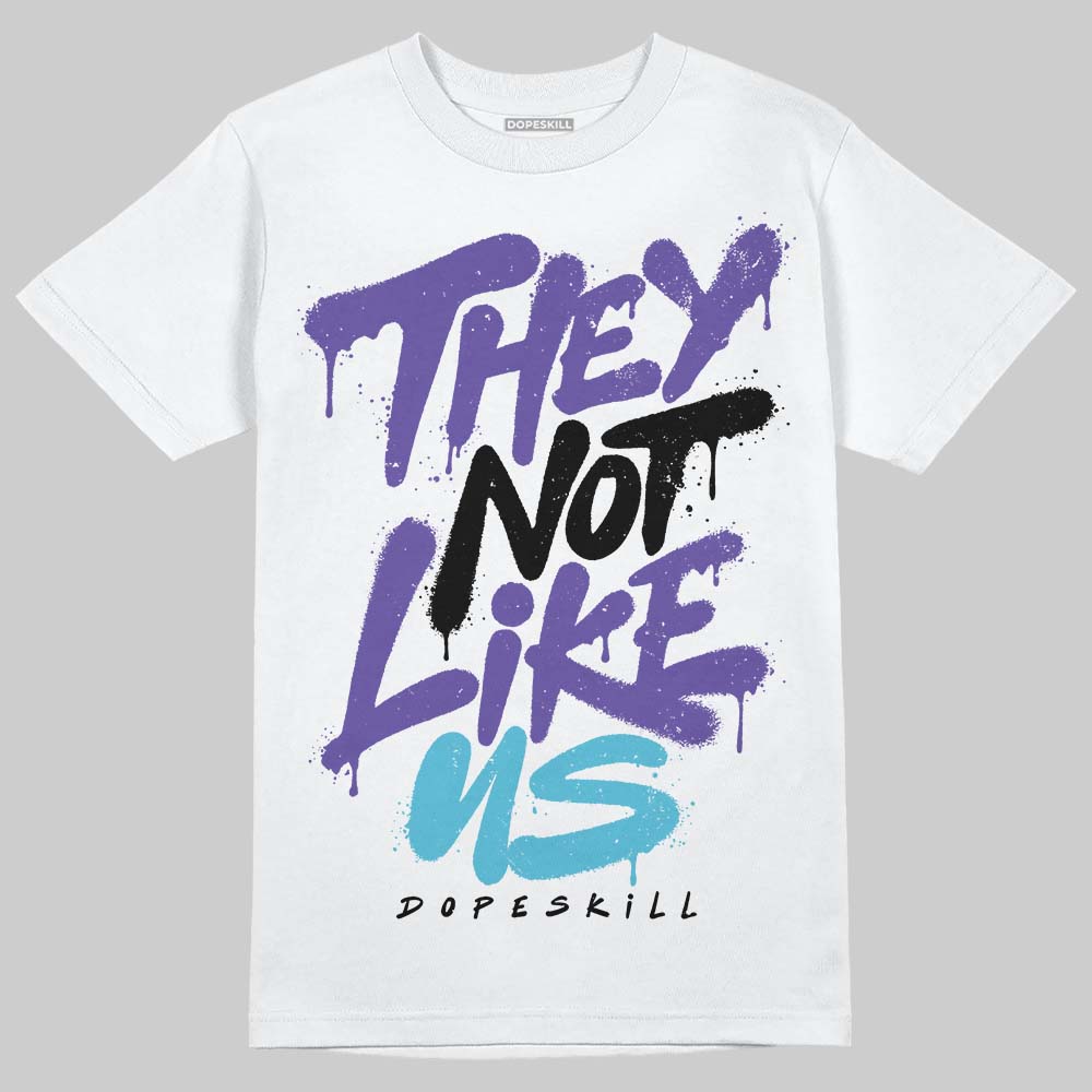 Aqua 8s DopeSkill T-Shirt They Not Like Us Graphic