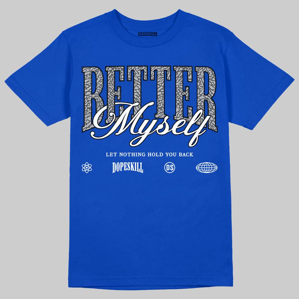 Jordan 3 "True Blue" DopeSkill T-Shirt Better Myself Graphic Streetwear - Royal