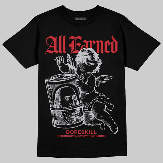 Jordan 5 Retro OG Black Metallic Reimagined DopeSkill T-Shirt All Earned Graphic Streetwear - Black