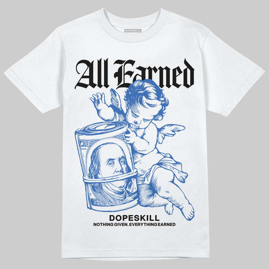 Jordan Retro 12 Blueberry DopeSkill T-Shirt All Earned Graphic Streetwear - White 