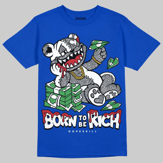Jordan 3 "True Blue" DopeSkill T-Shirt Born To Be Rich Graphic Streetwear - Royal
