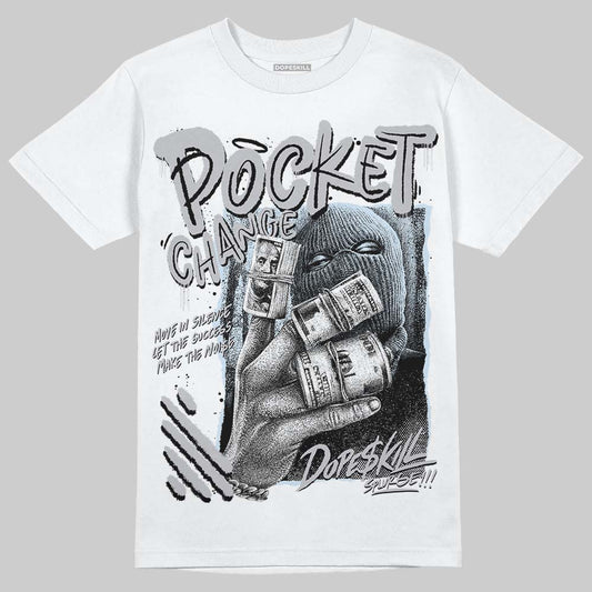 Jordan 11 Retro Low Cement Grey DopeSkill T-Shirt Pocket Change Graphic Streetwear - White